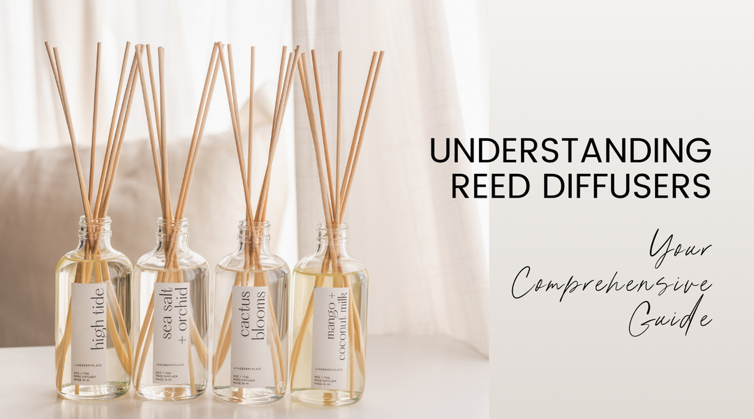 Understanding Reed Diffusers: A Comprehensive Guide – juneberryplace